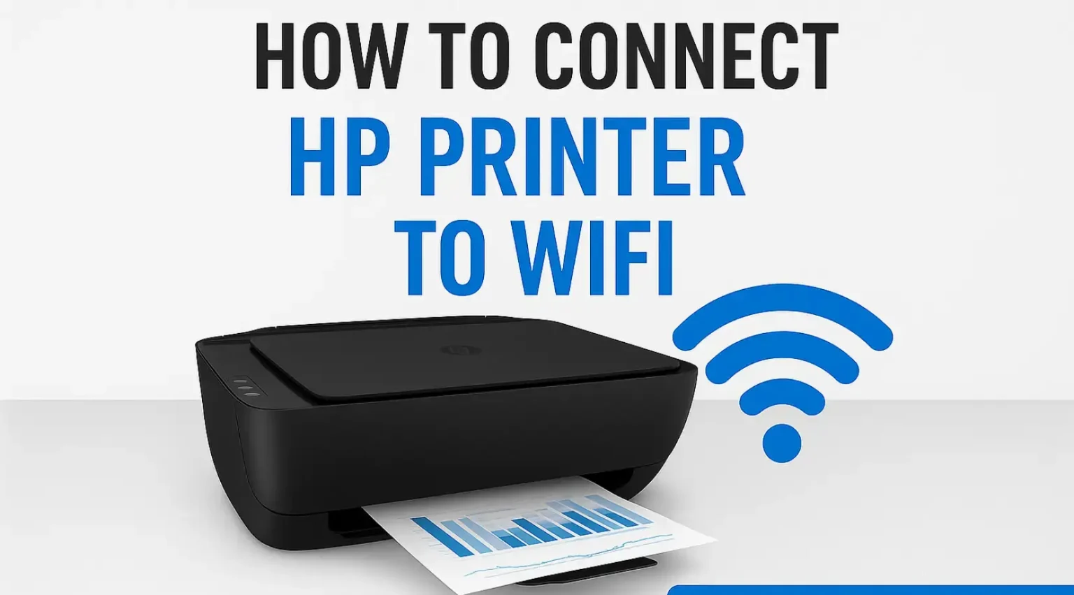 How to Connect HP Printer to WiFi - Step-by-Step Guide for Quick Setup