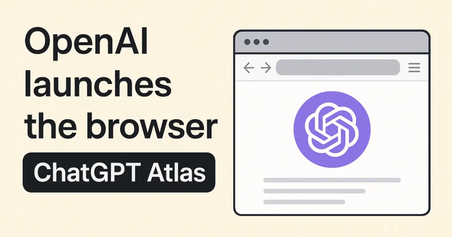 OpenAI Browser – Everything You Need to Know About ChatGPT Atlas OpenAI Browser: Everything You Need to Know About ChatGPT Atlas