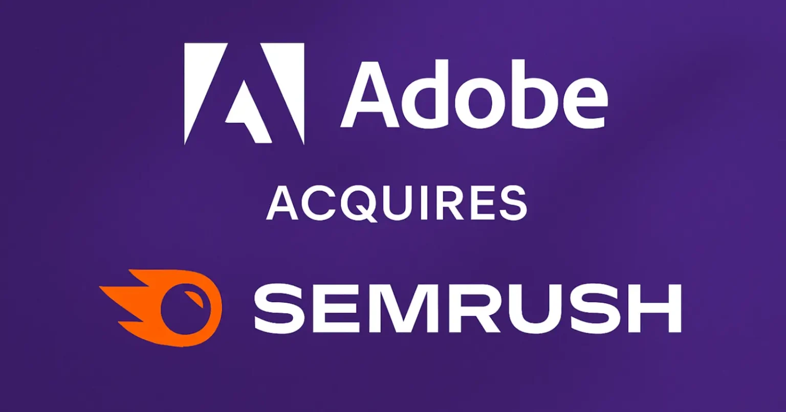 Adobe Acquires Semrush for $1.9 Billion