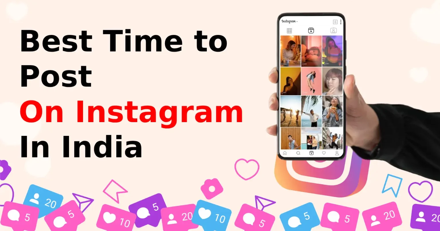 Best Time to Post on Instagram (Guide to More Likes & Reach in India) Best Time to Post on Instagram