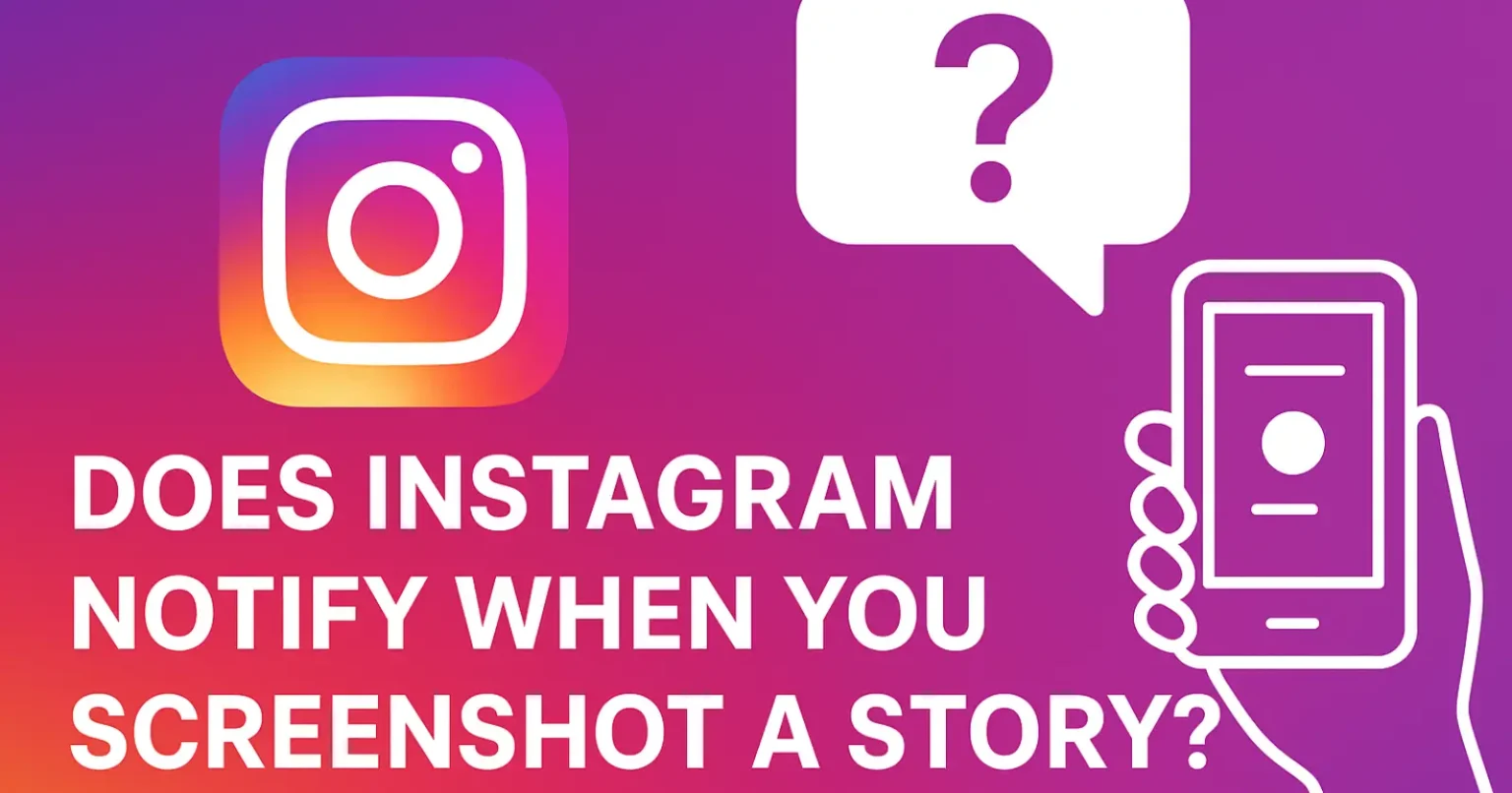 Does Instagram Notify When You Screenshot a Story?