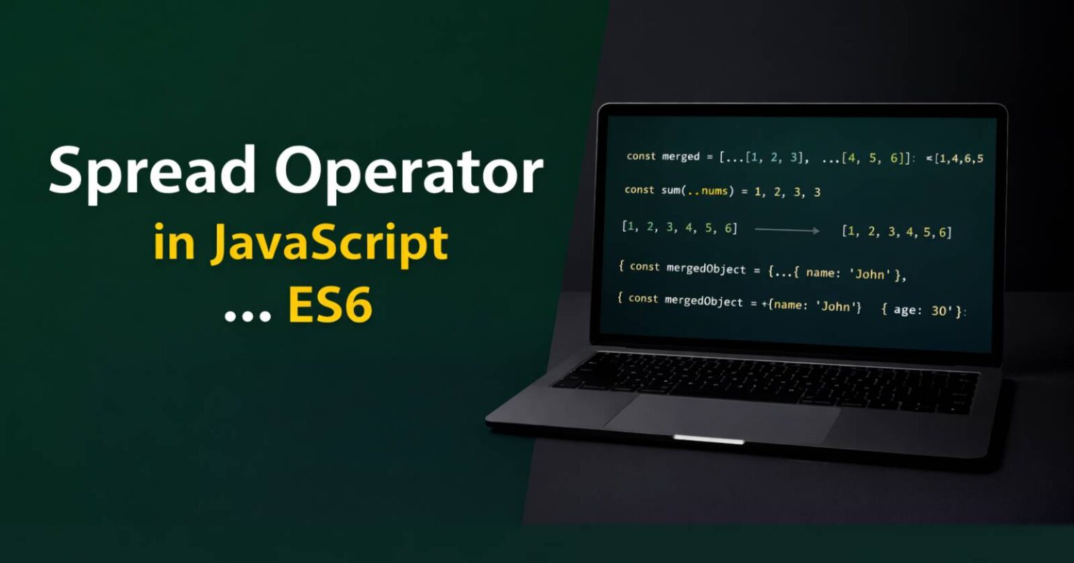 Spread Operator in JavaScript - Explained with Examples (ES6 Guide)