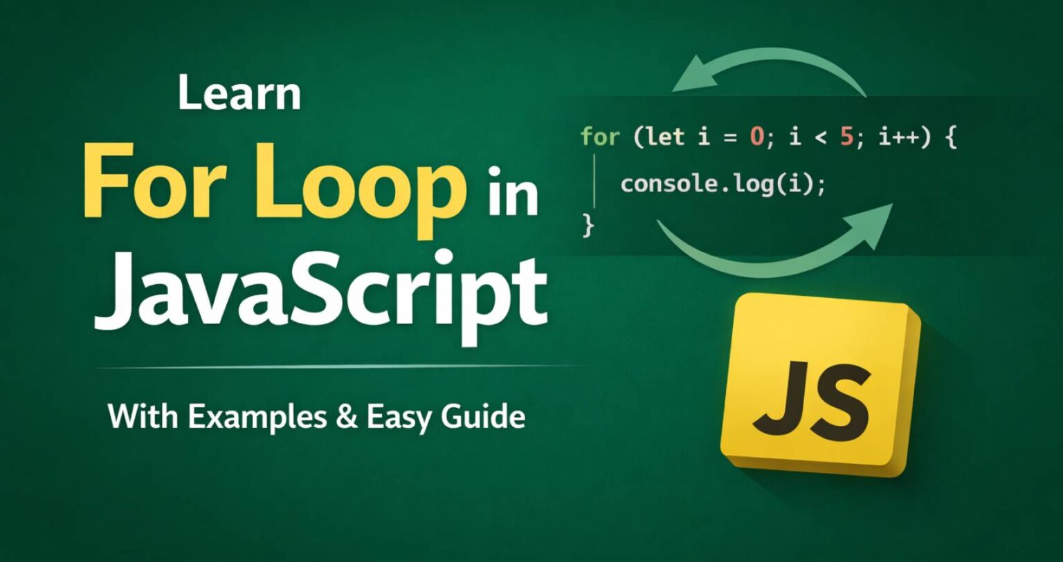 Learn For Loop in JavaScript with Clear Examples for loop in javascript