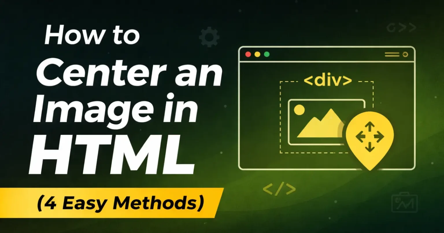 How to Center an Image in HTML Using CSS - 4 Easy Methods