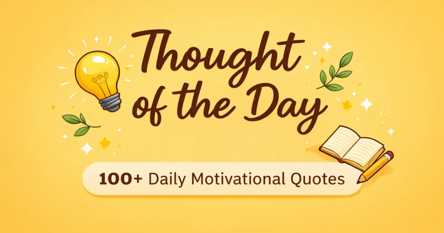 Thought of the Day - 100+ Daily Motivational Quotes