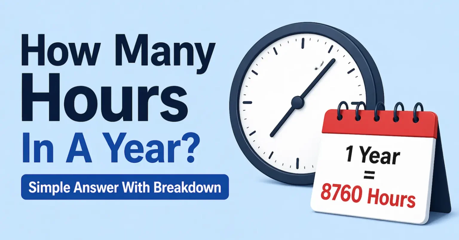 How many hours in a year – 1 year equals 8760 hours simple calculation