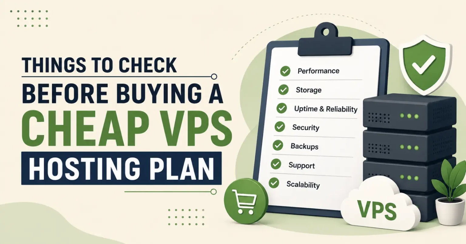Things to Check Before Buying a Cheap VPS Hosting Plan Things to check before buying a cheap VPS hosting plan in India